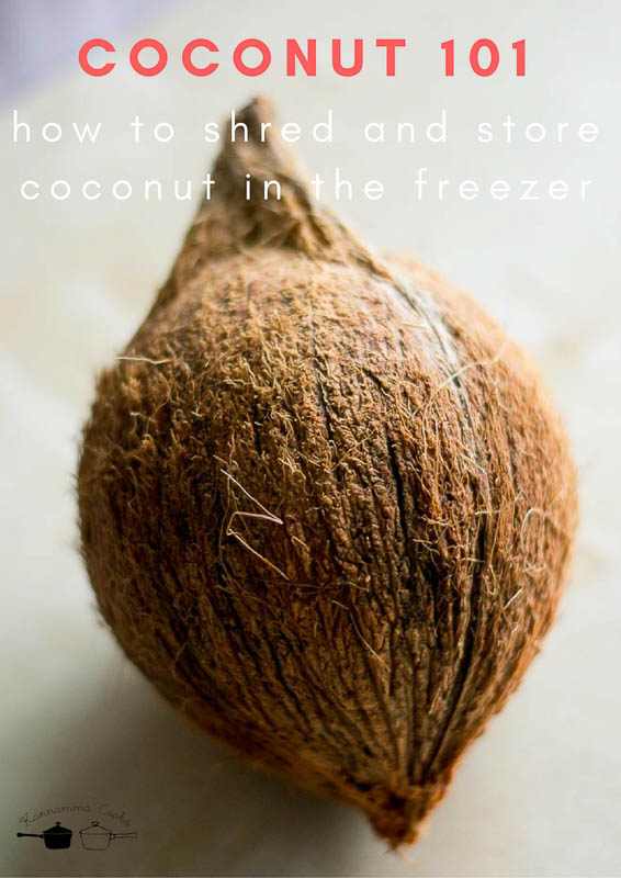 How to shred and store coconut in the freezer Kannamma Cooks